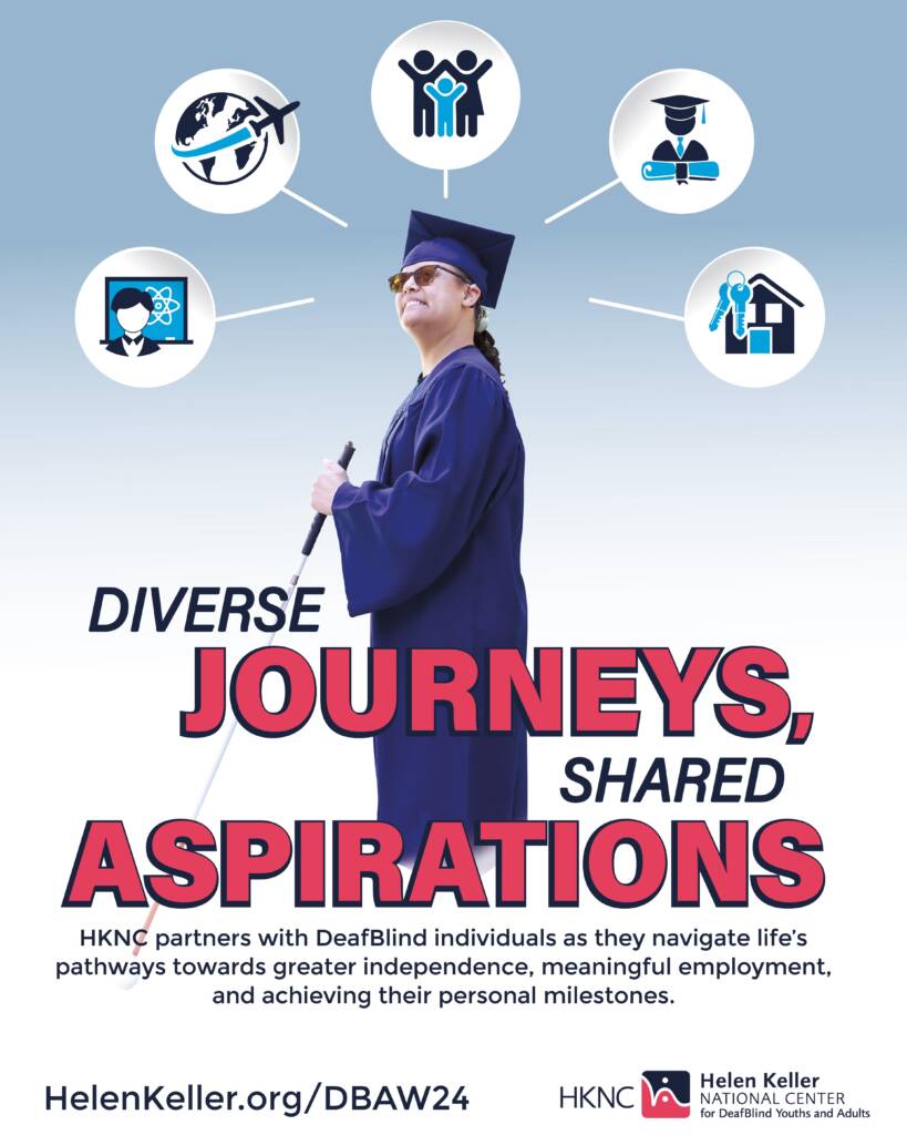 A woman in a graduation cap and gown holds a white cane on a DeafBlind Awareness Week poster